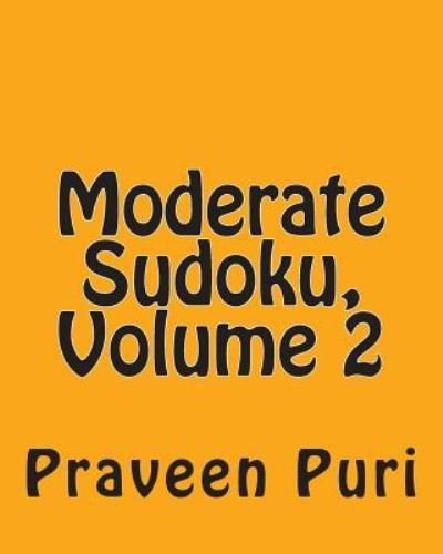 Cover for Praveen Puri · Moderate Sudoku, Volume 2: Easy and Fun Large Grid Sudoku Puzzles (Paperback Book) (2012)