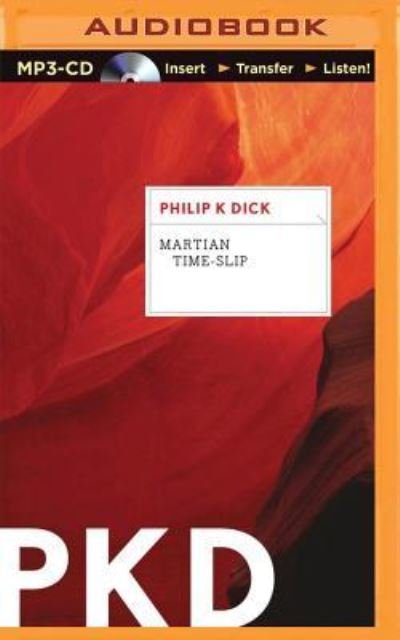 Martian Time-Slip - Philip K. Dick - Audio Book - Brilliance Audio - 9781480594302 - June 1, 2014