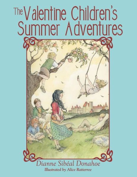 Cover for Dianne Sibeal Donahoe · The Valentine Children's Summer Adventures (Paperback Book) (2015)