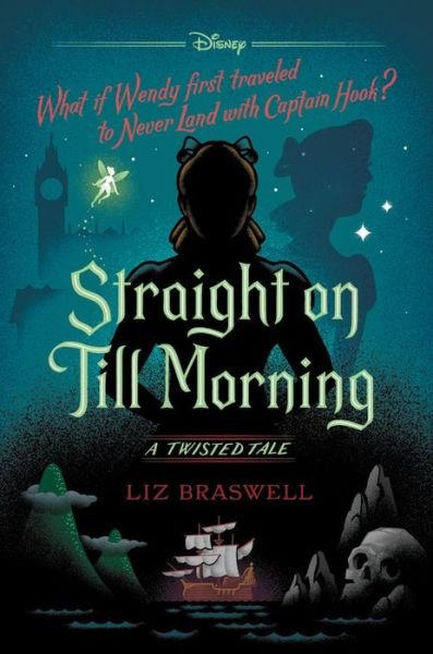 Cover for Liz Braswell · Straight On Till Morning (Inbunden Bok) (2020)