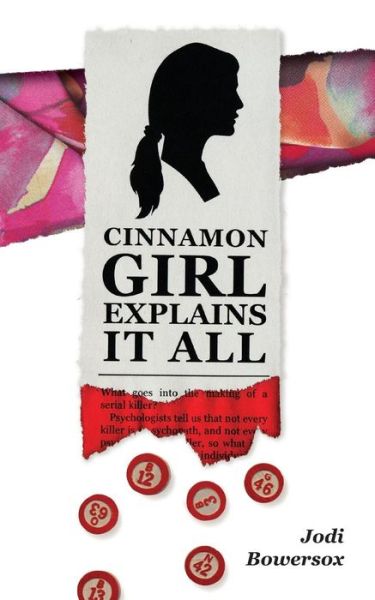 Jodi Bowersox · Cinnamon Girl Explains It All (Paperback Bog) (2013)