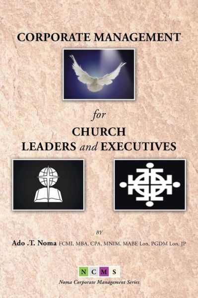 Cover for Ado T Noma · Corporate Management for Church Leaders and Executives (Paperback Book) (2014)