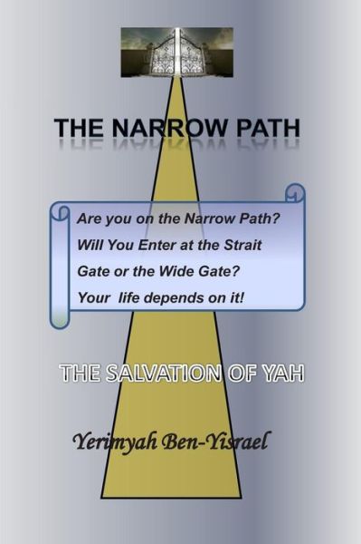 Cover for Yerimyah Ben-yisrael · The Narrow Path: the Salvation of Yah (Paperback Book) (2013)