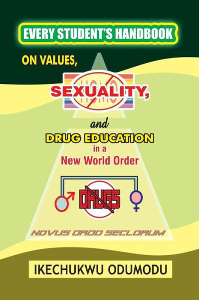 Cover for Ikechukwu Odumodu · Every Student's Handbook on Values, Sexuality and Drug Education in  a New World Order (Paperback Bog) (2014)