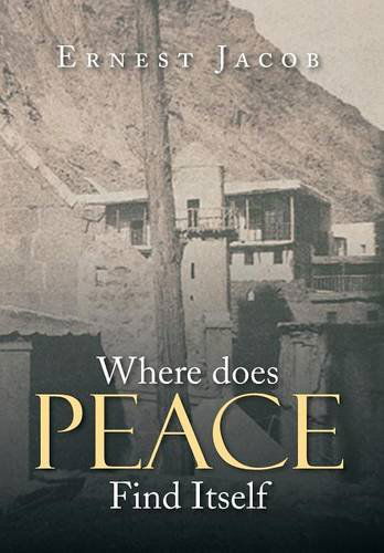 Cover for Ernest Jacob · Where Does Peace Find Itself (Hardcover Book) (2014)