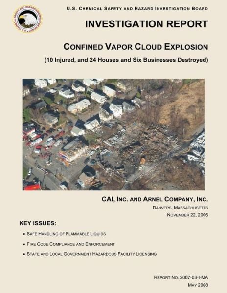 Cover for U S Chemical Safet Investigation Board · Investigation Report: Confined Vapor Cloud Explosion (Taschenbuch) (2014)