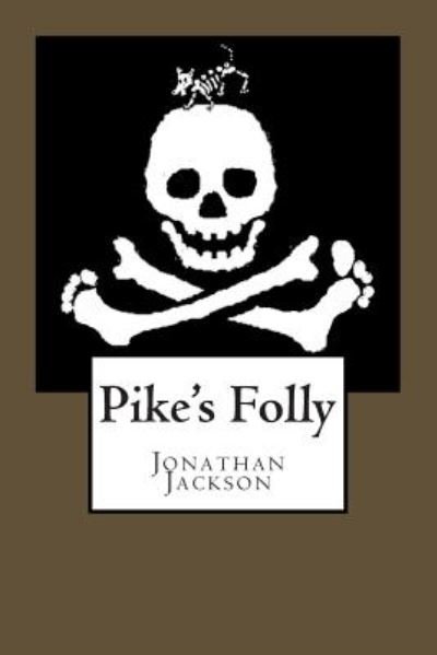 Cover for Jonathan Jackson · Pike's Folly (Paperback Book) (2014)