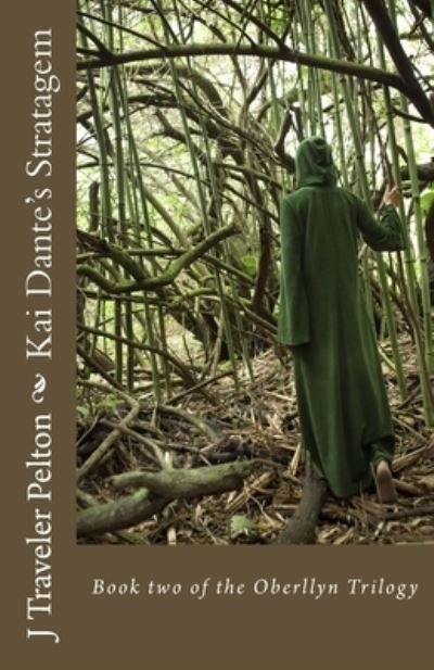 Cover for J Traveler Pelton · Kai Dante's Stratagem : Book two of the Oberllyn Trilogy (Paperback Book) (2014)