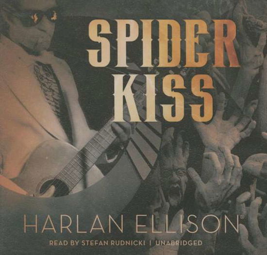 Cover for Harlan Ellison · Spider Kiss (CD) (2015)