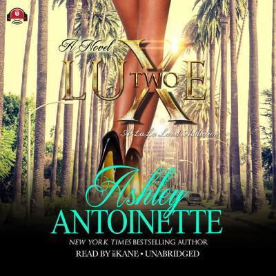 Cover for Ashley Antoinette · Luxe 2 (CD) (2016)