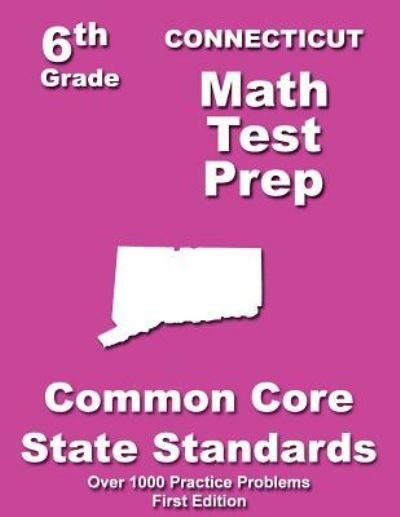 Cover for Teachers\' Treasures · Connecticut 6th Grade Math Test Prep: Common Core Learning Standards (Paperback Bog) (2014)