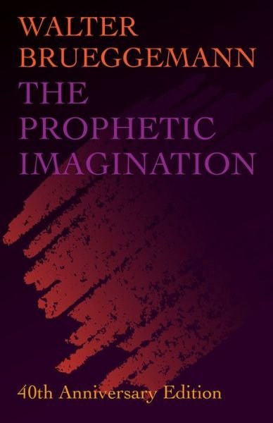 Cover for Walter Brueggemann · The Prophetic Imagination: 40th Anniversary Edition (Paperback Book) (2018)