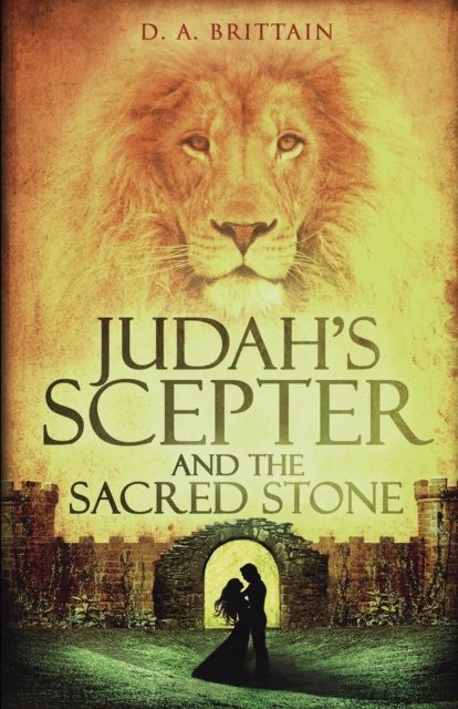 Cover for D A Brittain · Judah's Scepter and the Sacred Stone (Paperback Bog) (2016)