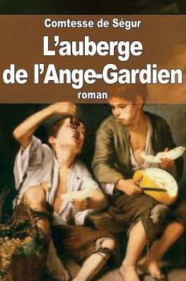 Cover for Comtesse De Segur · L'auberge De L'ange-gardien (Pocketbok) (2015)