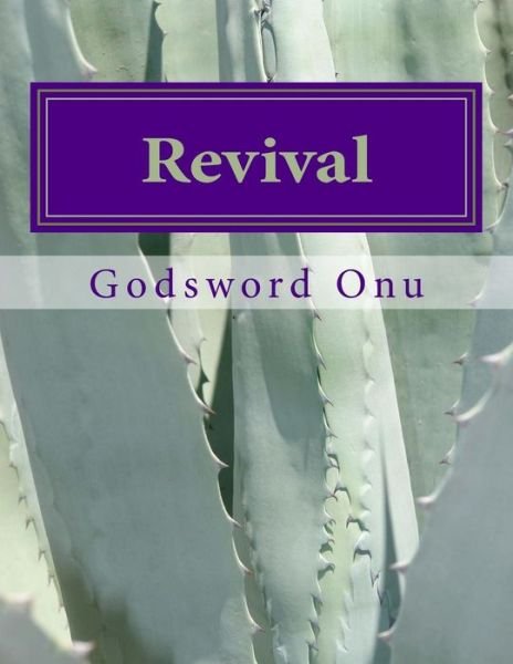 Cover for Apst Godsword Godswill Onu · Revival: when the Church is Alive and Active (Pocketbok) (2015)