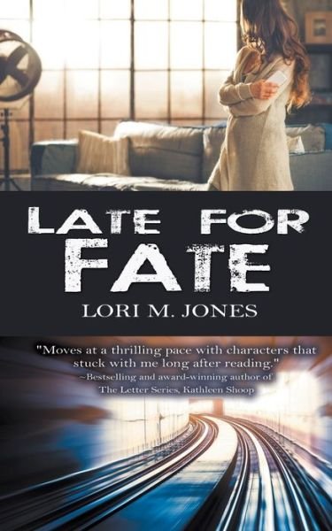 Cover for Lori M Jones · Late for Fate (Paperback Book) (2016)