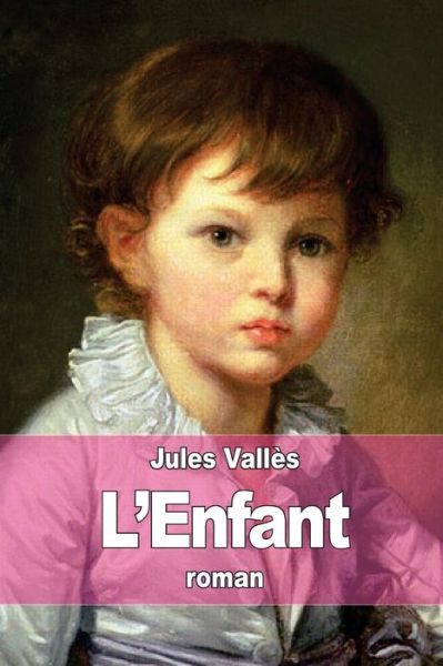 Cover for Jules Valles · L'enfant (Paperback Book) (2015)