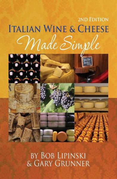 Cover for Bob Lipinski · Italian Wine &amp; Cheese Made Simple (Paperback Book) (2015)