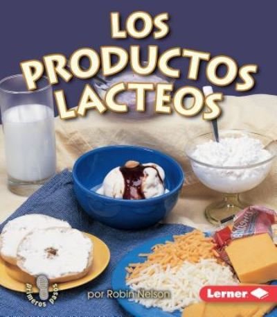 Cover for Robin Nelson · Los productos lácteos (Paperback Book) (2016)