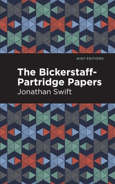 Cover for Jonathan Swift · The Bickerstaff-Partridge Papers - Mint Editions (Paperback Bog) (2021)