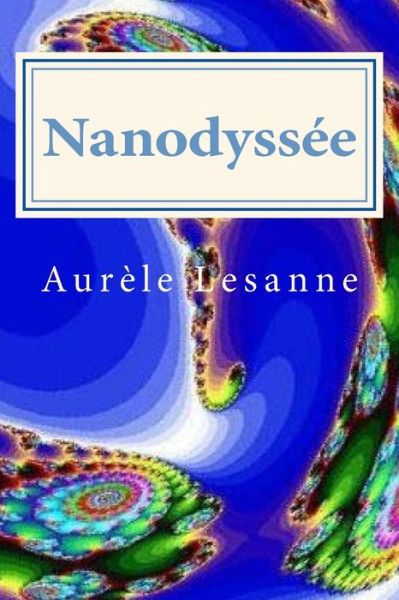 Cover for Aurele Lesanne · Nanodyssee (Paperback Book) (2015)