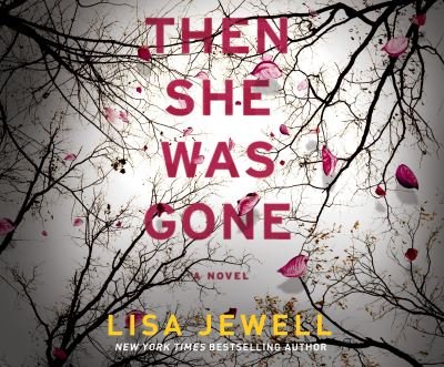 Then She Was Gone - Lisa Jewell - Musikk - Dreamscape Media - 9781520098302 - 17. april 2018