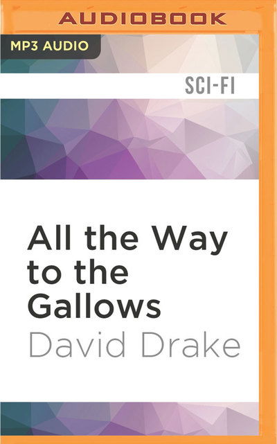 Cover for David Drake · All the Way to the Gallows (MP3-CD) (2016)