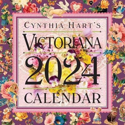 Cynthia Hart's Victoriana Wall Calendar 2024: For the Modern Day Lover of Victorian Homes and Images, Scrapbooker, or Aesthete - Cynthia Hart - Merchandise - Workman Publishing - 9781523518302 - 18 juli 2023