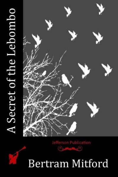 Cover for Bertram Mitford · A Secret of the Lebombo (Paperback Bog) (2016)
