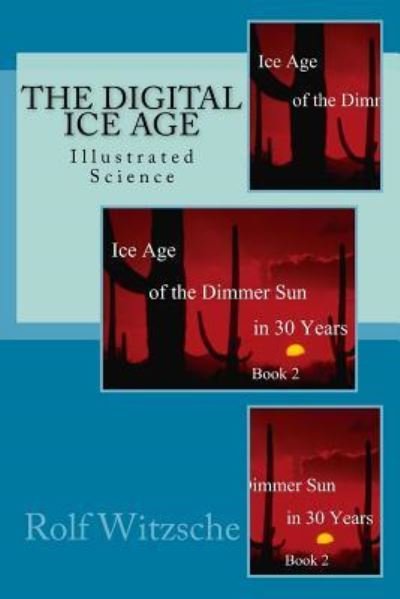 Cover for Rolf A F Witzsche · The Digital Ice Age (Paperback Book) (2016)