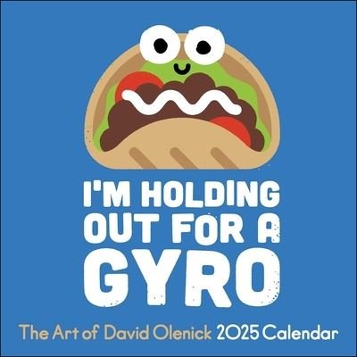 Cover for David Olenick · The Art of David Olenick 2025 Wall Calendar: I'm Holding Out for a Gyro (Calendar) (2024)