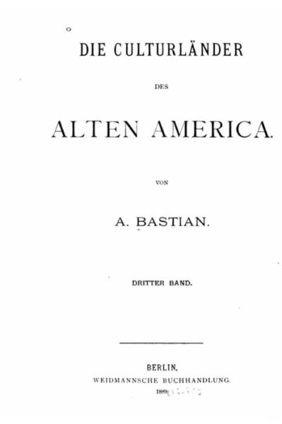 Cover for A Bastian · Die culturlander des alten America (Paperback Book) (2016)