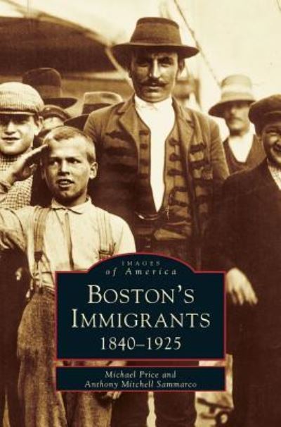 Cover for Michael Price · Boston's Immigrants (Inbunden Bok) (2000)