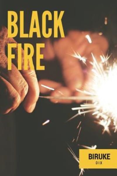Cover for B D · Black Fire! (Paperback Book) (2016)