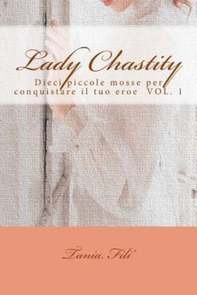 Cover for Sig Tania Fili' · Lady Chastity (Paperback Bog) (2016)