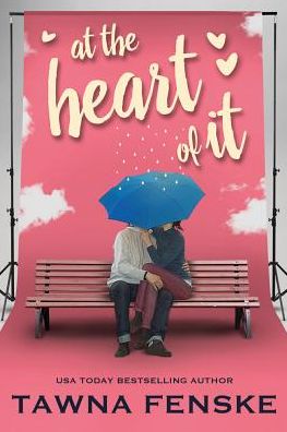 Cover for Tawna Fenske · At the Heart of It (Paperback Book) (2017)