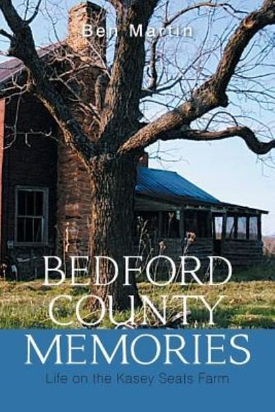 Cover for Ben Martin · Bedford County Memories (Pocketbok) (2017)