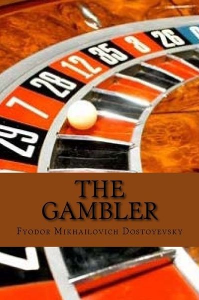 Cover for Fyodor Mikhailovich Dostoyevsky · The gambler (Taschenbuch) [Special edition] (2017)