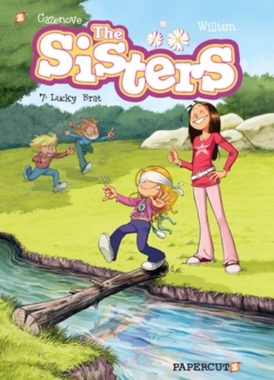 The Sisters Vol. 7: Lucky Brat - Christophe Cazenove - Books - Papercutz - 9781545806302 - January 19, 2021