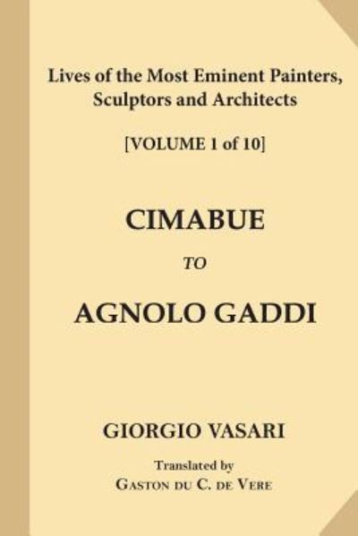 Cover for Signor Giorgio Vasari · Lives of the Most Eminent Painters, Sculptors and Architects [volume 1 of 10] (Taschenbuch) (2017)