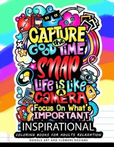 Inspirational Coloring books for adults relaxation - Adult Coloring Books - Livres - Createspace Independent Publishing Platf - 9781548681302 - 7 juillet 2017