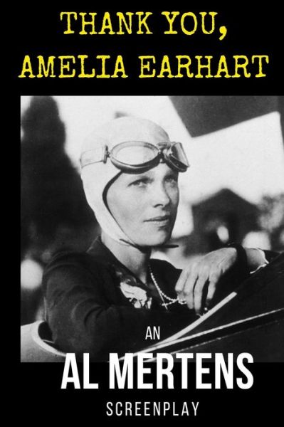 Cover for Al Mertens · Thank You, Amelia Earhart (Paperback Book) (2017)