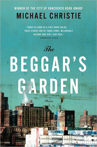 Cover for Michael Christie · The Beggar's Garden (Paperback Book) (2023)