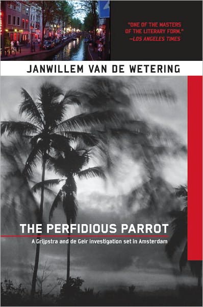 Cover for Janwillem Van De Wetering · The Perfidious Parrot (Amsterdam Cops S) (Paperback Book) [1st Printing edition] (2003)