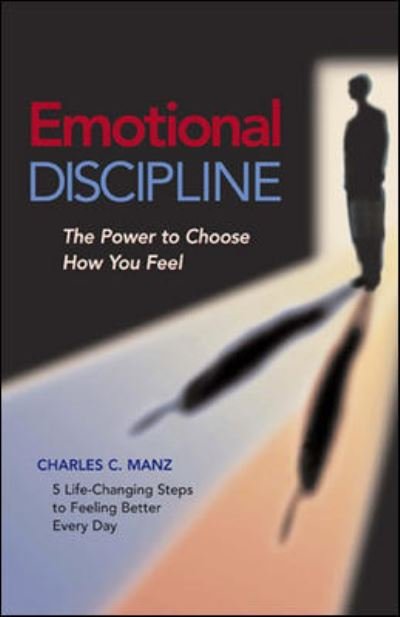 Cover for Manz · Emotional Discipline - The Power to Choose How You Feel (Taschenbuch) (2003)