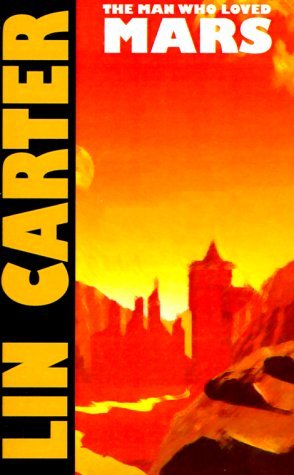 Cover for Lin Carter · The Man Who Loved Mars (Paperback Bog) (1973)