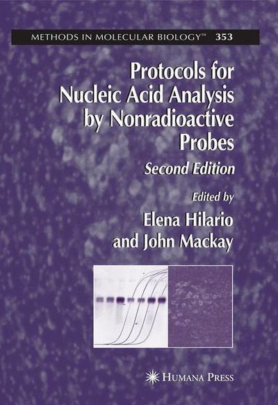 Cover for Elena Hilario · Protocols for Nucleic Acid Analysis by Nonradioactive Probes - Methods in Molecular Biology (Hardcover Book) [2nd ed. 2007 edition] (2007)