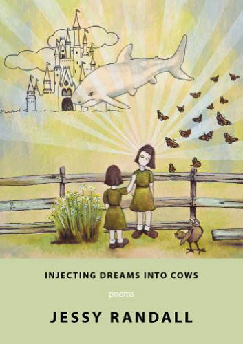 Cover for Jessy Randall · Injecting Dreams Into Cows (Paperback Book) (2012)