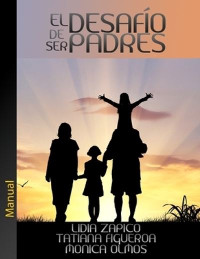 Cover for Lidia Zapico · El Desafio de Ser Padres (Taschenbuch) (2019)