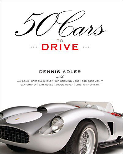 Cover for Dennis Adler · 50 Cars to Drive (Hardcover Book) (2008)